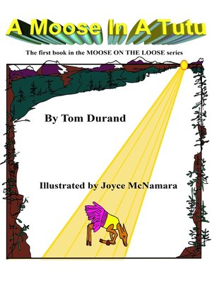cover image of A Moose In a Tutu